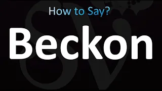 How to Pronounce Beckon (correctly!)