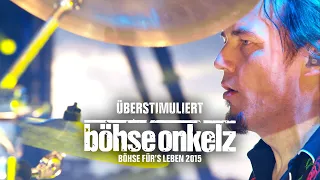 Böhse Onkelz - Überstimuliert (Böhse für's Leben 2015)