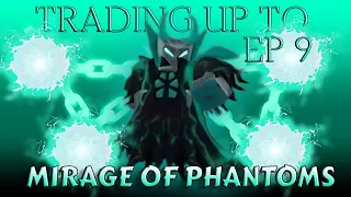 [YBA] TRADING UP TO MIRAGE OF PHANTOMS [Ep 9]