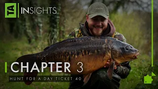 Hunt for a Day Ticket 40 | TA|Insights | Volume Three | Chapter Three | Lance Barton | Carp Fishing