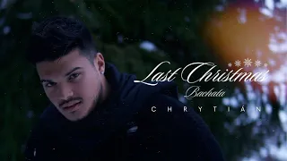 Chry Tián - Last Christmas (Official Video)