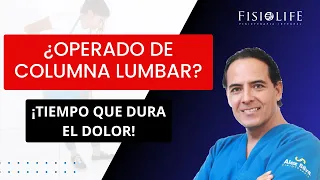 CUÁNTO TIEMPO DURA EL DOLOR, DESPUÉS DE UNA CIRUGÍA LUMBAR