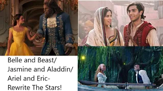 Belle and Beast/ Jasmine and Aladdin/ Ariel and Eric/ Rewrite The Stars