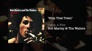 Stop That Train (1973) - Bob Marley & The Wailers