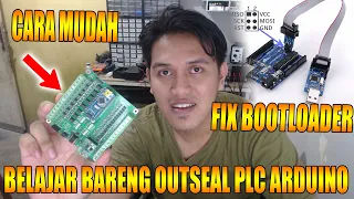 Memperbaiki Bootloader Outseal PLC Arduino Nano V5.2