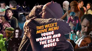 This Week’s Movie Menu | Young Woman and the Sea & more!