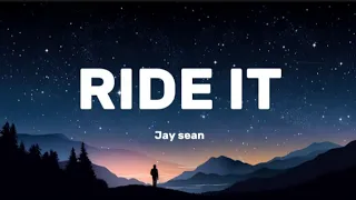 Jay Sean - Ride It (Lyrics)