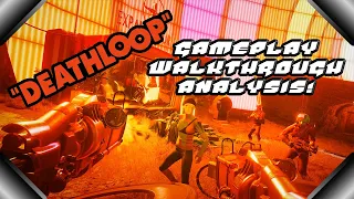 DEATHLOOP Gameplay Walkthrough Analysis!
