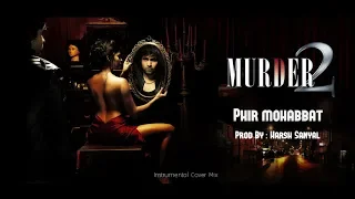 Phir Mohabbat - Instrumental Cover Mix (Murder 2)  | Harsh Sanyal |