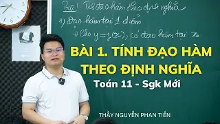 Tính Đạo Hàm Theo Định Nghĩa - Toán 11 (Sgk Mới) || Thầy Nguyễn Phan Tiến