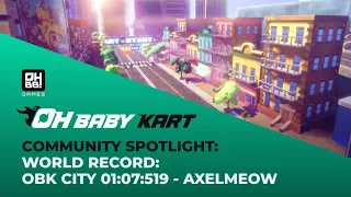 OBK City - 01:07:519 - Axelmeow (Oh Baby Kart! World Record)