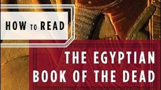 How to Read the  Egyptian Book of the Dead | Book Review