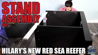 Red Sea STAND ASSEMBLY - Part 1 - Hilary's New RED SEA Reefer