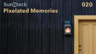 Sunnteck - Pixelated Memories 020