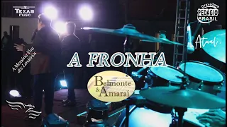 A FRONHA - BELMONTE E AMARAI  (Extraída do Show Raízes Sertanejas)