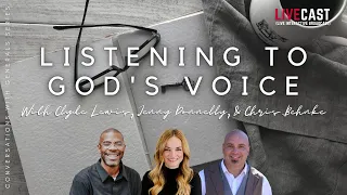 Listening To God’s Voice w/ Clyde Lewis, Jenny Donnelly, & Chris Behnke