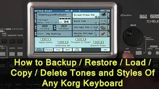 How to Backup/Restore and Load Tones, Sound And Styles Of Any Korg Keyboard