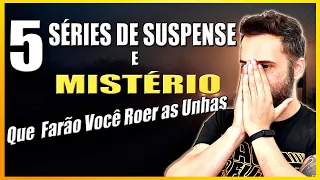 5 SÉRIES DE SUSPENSE e MISTÉRIO QUE VOCÊ TEM QUE VER