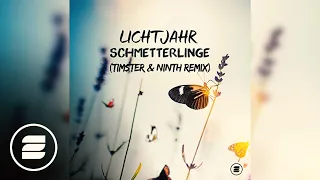 Lichtjahr - Schmetterlinge (Timster & Ninth Remix)