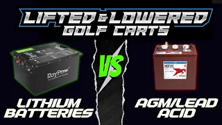 Lithium V.S. Lead Acid Golf Cart Batteries - Lifted & Lowered Golf Carts