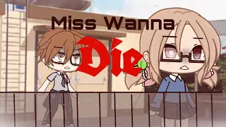 Miss Wanna Die[GLMV]