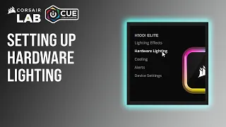 How To Use CORSAIR iCUE 5 Hardware Lighting