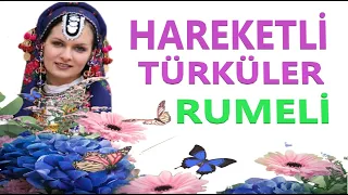 HAREKETLİ RUMELİ TÜRKÜLERİ-Kesintisiz #rumelitürküleri #balkan