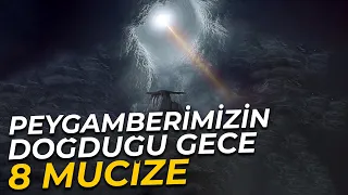 Peygamberimizin Doğduğu Gece Gerçekleşen Olağanüstü 8 Olay!