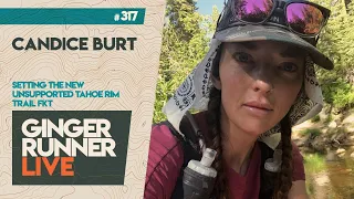 GRL #317 | Candice Burt & the new unsupported Tahoe Rim Trail FKT