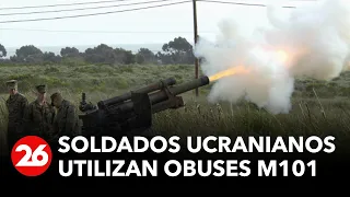 GUERRA RUSIA-UCRANIA | Soldados ucranianos utilizan obuses M101 para atacar posiciones rusas