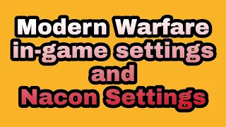 Modern Warfare Settings and Nacon Unlimited settings