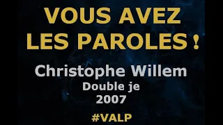 Christophe Willem -  Double je -  Paroles lyrics  - VALP