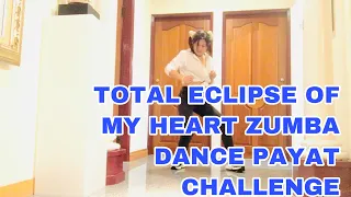 TOTAL ECLIPSE OF MY HEART ZUMBA PAYAT CHALLENGE