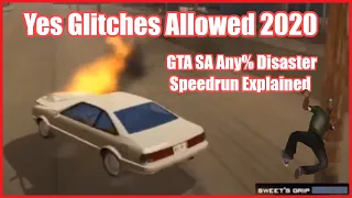 Yes Glitches Allowed 2020 - GTA San Andreas Any% Disaster Speedrun (Explained by 123robot)