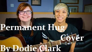 A Permanent Hug (Cover) // Dodie Clark // feat. Maggie