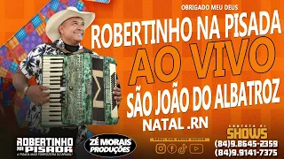 #ROBERTINHO NA PISADA AO VIVO NO ALBATROZ | REPERTORIO NOVO