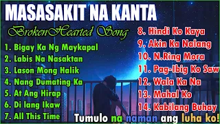 Masasakit Na Kanta 😔 TOP 20 OPM Heart Broken Songs 🎶 Bigay Ka Ng Maykapal . Pamatay Puso