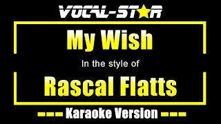 Rascal Flatts - My Wish (Karaoke Version) with Lyrics HD Vocal-Star Karaoke