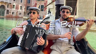 La Vita E Bella - Venezia 🇮🇹