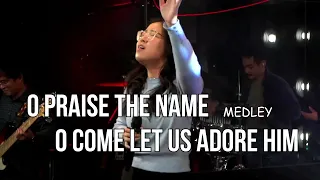 O PRAISE THE NAME medley O COME LET US ADORE HIM - Cover by NLC Worship