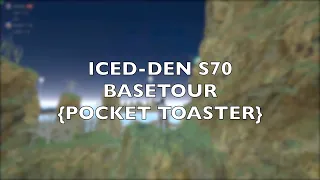 ARK (ICED-DEN) BASETOUR {POCKET TOASTER}