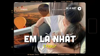 Em Là Nhất ( 1 Hour)  - Kis x Hoàng Kaylee x Yahy x Quanvrox / Audio Lyrics Video