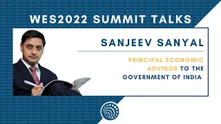 WES2022 | Sanjeev Sanyal on economic policy making in uncertain times