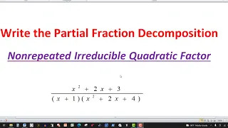 Partial Fraction Decomposition Non-Repeated Irreducible Quadratic Factor