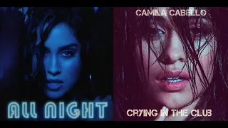 Crying All Night - Camila Cabello & Lauren Jauregui Mashup