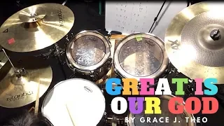 Grace J. Theo - GREAT IS OUR GOD (Drum Cover)