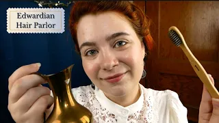 ✨ Edwardian Hair Parlor, 1907 | Combing, Lightening, & Massaging Your Head 🌟 | ASMR Historical RP