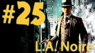 Прохождение L.A.Noire - часть 25 (Наркотраффик)