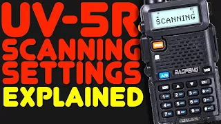 Baofeng UV-5R Scan Settings - How To Use A UV5R As A Scanner & Scan Settings Explained On the UV-5R