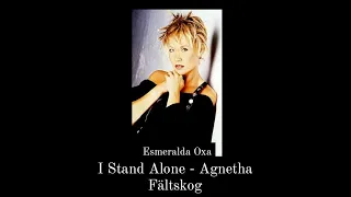 ~ I Stand Alone ~ Agnetha Fältskog ~